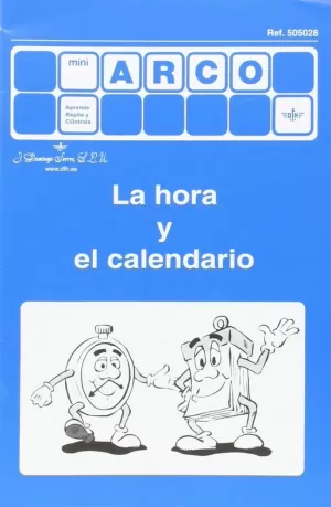 LA HORA Y EL CALENDARIO (MINI ARCO)