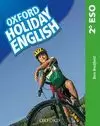OXFORD HOLIDAY ENGLISH, 2º ESO OXFORD HOLIDAY ENGLISH, 2º ESO (PACK 3RD EDITION. REVISED EDITION)
