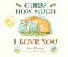 GUESS HOW MUCH. I LOVE YOU
