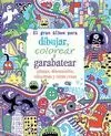 EL GRAN ÁLBUM PARA DIBUJAR, COLOREAR Y GARABATEAR PIRATAS, DINOSAURIOS, MAQUINAS Y OTRAS COSAS EL GRAN ÁLBUM PARA DIBUJAR, COLOREAR Y GARABATEAR PIRATAS, DINOSAURIOS, MAQUINAS Y OTRAS COSAS