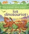 MI PRIMER LIBRO SOBRE. LOS DINOSAURIOS