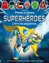 PIEZA A PIEZA. SUPERHÉROES