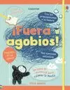 ¡FUERA AGOBIOS!