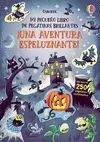 ¡UNA AVENTURA ESPELUZNANTE!