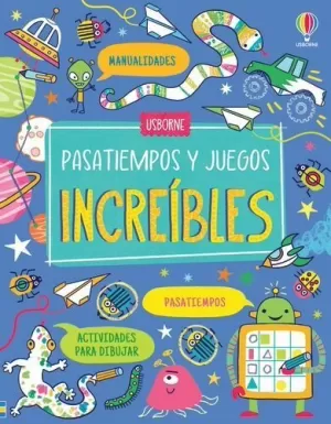 PASATIEMPOS Y JUEGOS INCREÍBLES PASATIEMPOS Y JUEGOS INCREÍBLES
