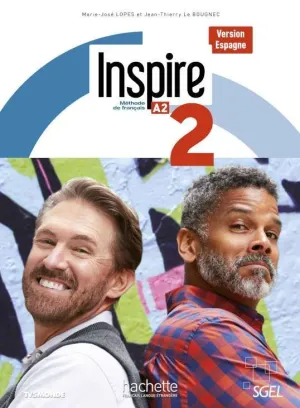 INSPIRE, 2. MÉTHODE DE FRANCAIS. LIVRE DE L´ELEVE (A2)