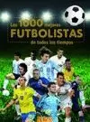 LOS 1000 MEJORES FUTBOLISTAS DE TODOS LOS TIEMPOS