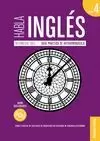 HABLA INGLES, 4. NIVEL INTERMEDIO (B2), GUÍA PRÁCTICA DE AUTOAPRENDIZAJE
