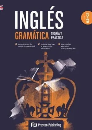 INGLÉS GRAMÁTICA. TEORÍA Y PRÁCTICA, B2 - C1
