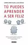 TU PUEDES APRENDER A SER FELIZ