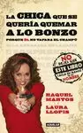 LA CHICA QUE SE QUERIA QUEMAR A LO BONZO LA CHICA QUE SE QUERIA QUEMAR A LO BONZO