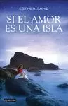 SI EL AMOR ES UNA ISLA SI EL AMOR ES UNA ISLA
