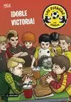 LOS PIRAÑAS DEL FÚTBOL 3. ¡DOBLE VICTORIA!