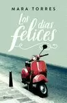 LOS DÍAS FELICES LOS DÍAS FELICES