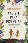 NACISTE PARA DISFRUTAR