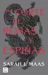 UNA CORTE DE ROSAS Y ESPINAS UNA CORTE DE ROSAS Y ESPINAS