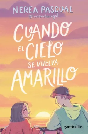 CUANDO EL CIELO SE VUELVA AMARILLO CUANDO EL CIELO SE VUELVA AMARILLO