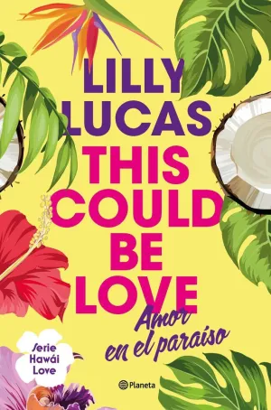 THIS COULD BE LOVE (AMOR EN EL PARAÍSO)