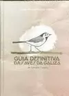 GUÍA DEFINITIVA DAS AVES DA GALIZA GUÍA DEFINITIVA DAS AVES DA GALIZA