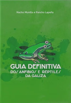 GUIA DEFINITIVA DOS ANFIBIOS E RÉPTILES DA GALIZA