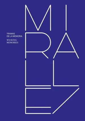 MIRALLES. TRAMAS DE LA MEMORIA