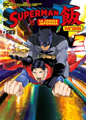 SUPERMAN VS. LA COMIDA JAPONESA: DE RESTAURANTES POR JAPÓN, 02 DE 3 SUPERMAN VS. LA COMIDA JAPONESA: DE RESTAURANTES POR JAPÓN, 02 DE 3