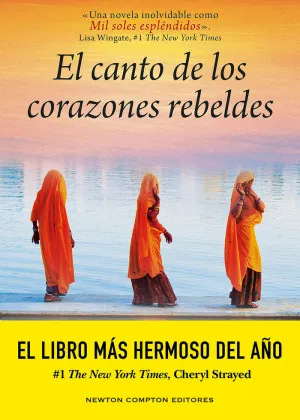 EL CANTO DE LOS CORAZONES REBELDES. LA NOVELA QUE HA ENAMORADO AL MUNDO. SOBRE L