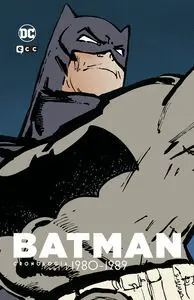 BATMAN. CRONOLOGIA, 01 DE 8. 1980-1989 (1 DE 2)