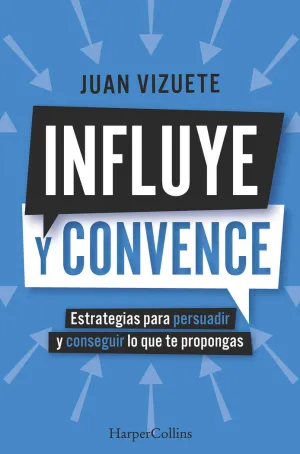 INFLUYE Y CONVENCE INFLUYE Y CONVENCE