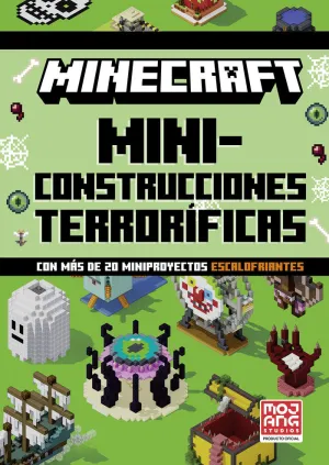MINECRAFT. MINICONSTRUCCIONES TERRORÍFICAS (CON MÁS DE 20 MINIPROYECTOS