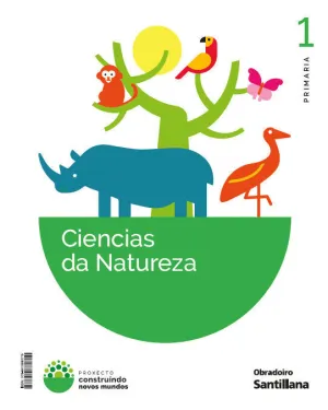 CIENCIAS DA NATUREZA, 1 EP. CONSTRUINDO NOVOS MUNDOS