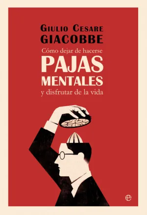 COMO DEJAR DE HACERSE PAJAS MENTALES