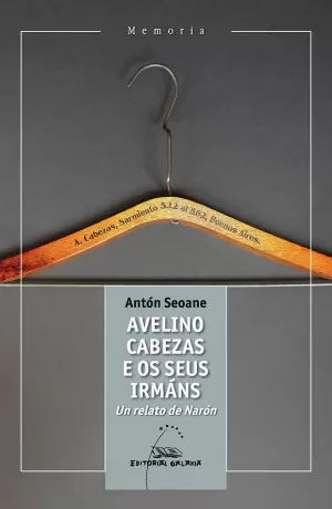 AVELINO CABEZAS E OS SEUS IRMÁNS. UN RELATO DE NARÓN AVELINO CABEZAS E OS SEUS IRMÁNS. UN RELATO DE NARÓN