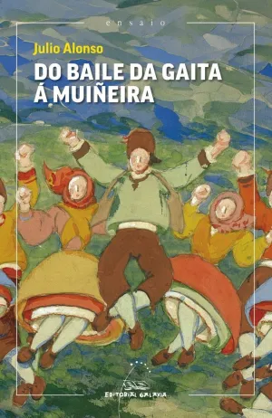 DO BAILE DA GAITA Á MUIÑEIRA