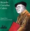 PEQUENA BIOGRAFÍA DE DON RICARDO CARVALHO CALERO.
