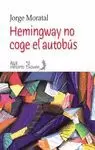HEMINGWAY NO COGE EL AUTOBÚS