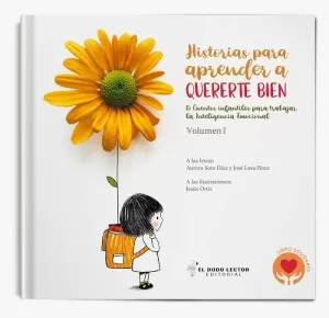 HISTORIAS PARA APRENDER A QUERERTE BIEN, I