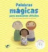 PALABRAS MÁGICAS PARA MOMENTOS DIFÍCILES