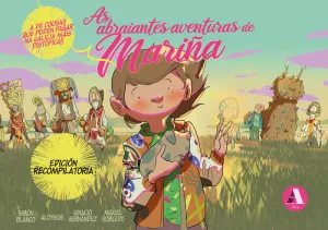 AS ABRAIANTES AVENTURAS DE MARIÑA (EDICIÓN INTEGRAL) AS ABRAIANTES AVENTURAS DE MARIÑA (EDICIÓN INTEGRAL)
