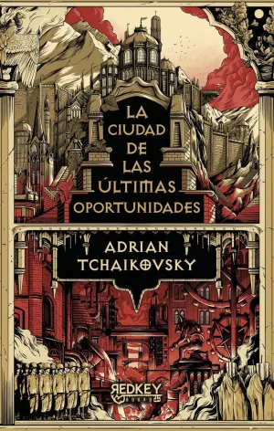 LA CIUDAD DE LAS ÚLTIMAS OPORTUNIDADES