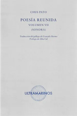 POESÍA REUNIDA, VII. (SONORA)