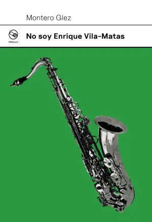 NO SOY ENRIQUE VILA-MATAS
