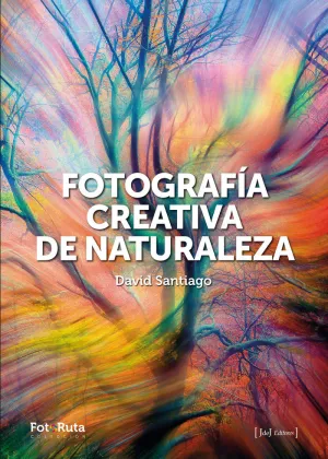 FOTOGRAFÍA CREATIVA DE LA NATURALEZA