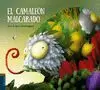 EL CAMALEÓN MALCARADO EL CAMALEÓN MALCARADO