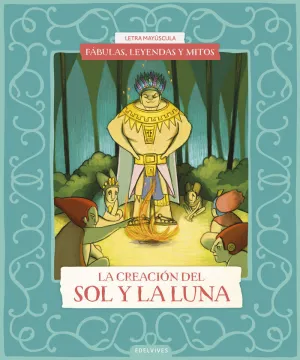 LA CREACIÓN DEL SOL Y DE LA LUNA