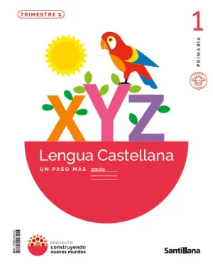 LENGUA CASTELLANA, 1 EP. PRIMEROS PASOS, CONSTRUYENDO NUEVOS MUNDOS. PAUTA