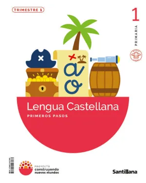 LENGUA CASTELLANA, 1 EP. PRIMEROS PASOS, CONSTRUYENDO NUEVOS MUNDOS