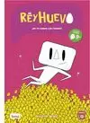 REY HUEVO. ¡NO TE COMAS LOS CORMOS!