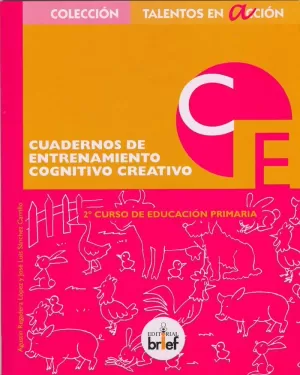 CUADERNO DE ENTRENAMIENTO COGNITIVO-CREATIVO. 2º PRIMARIA