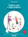 CUADERNO DE EJERCICIOS. PADRES ZEN E HIJOS FELICES